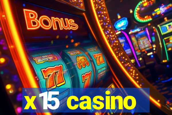 x15 casino